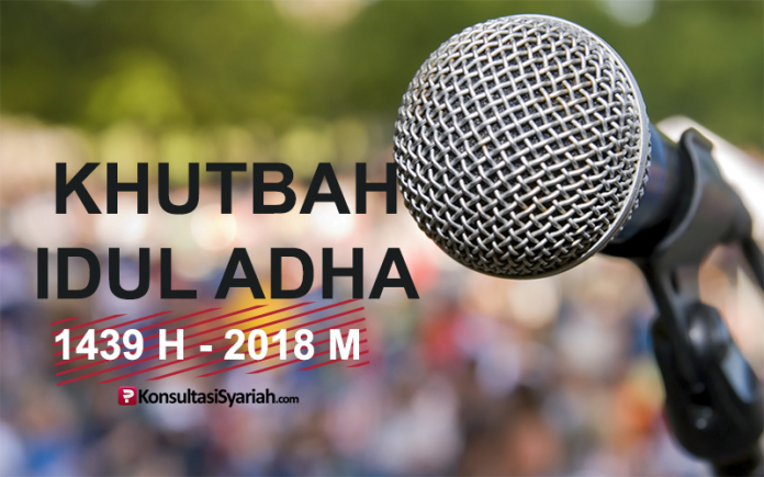 Khutbah Idul Adha 1439 H - 2018 M
